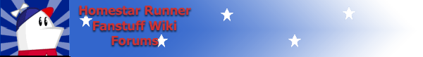 Homestar Runner Fanstuff Wiki Forum